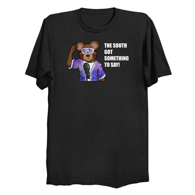 The South Got Something To Say Bear T-Shirt
