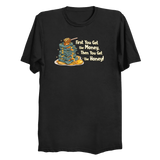 Money Then The Honey T-Shirt