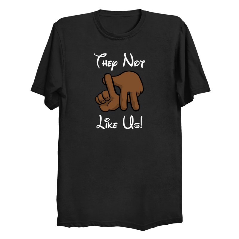 They Not Like Us T-Shirt
